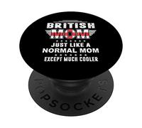 British Mom Just Like Normal Mom Except Much Cooler Mothers PopSockets PopGrip Adesivo