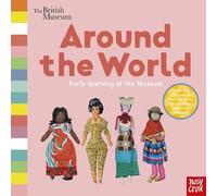 British Museum: Around the World (Early Learning at the Museum)
