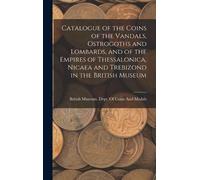British Museum Catalogue of the Coins of the Vandals, Ostrog (Copertina rigida)