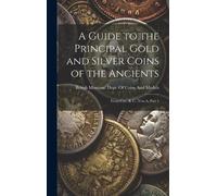 British Museum D A Guide to the Principal Gold and Silver Co (Copertina rigida)