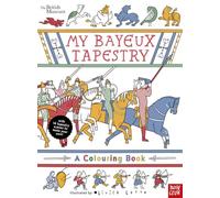 British Museum: My Bayeux Tapestry: A Colouring Book