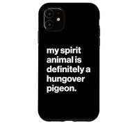 British My Spirit Animal Is Definitely A Hungover Pigeon Custodia per iPhone 11