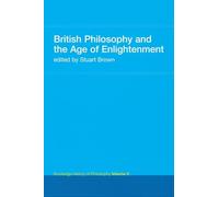 British Philosophy and the Age of Enlightenment: Routledge History of Philosophy Volume 5
