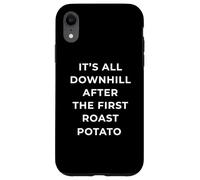 British Phrase All Downhill After The First Roast Potato Custodia per iPhone XR