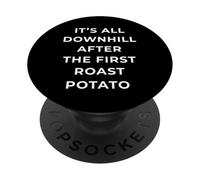 British Phrase All Downhill After The First Roast Potato PopSockets PopGrip Adesivo
