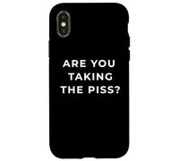 British Phrase Are You Taking The Piss? Custodia per iPhone X/XS