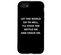 British Phrase I'll Stick The Kettle On And Crack On Custodia per iPhone SE (2020) / 7/8