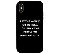 British Phrase I'll Stick The Kettle On And Crack On Custodia per iPhone X/XS