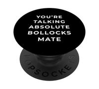 British Phrase You're Talking Absolute Bollocks Mate PopSockets PopGrip Adesivo