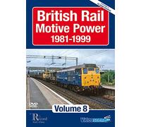 British Rail Motive Power 1981-1999: Volume 8