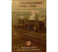 british railways 1948 - 1994 vol 1 from goods to railfreight dvd