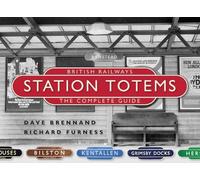 Dave Brennand Richa British Railways Station Totems: The Comp (Copertina rigida)