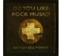 British Sea Power - Do You Like Rock Music
