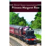 British Steam Locomotives: Princess Margaret Rose [DVD]