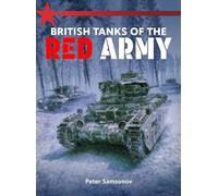 Peter Samsonov British Tanks of the Red Army (Tascabile)