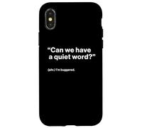 British Translation: "Can We Have a Quiet Word?" Custodia per iPhone X/XS