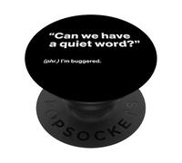 British Translation: "Can We Have a Quiet Word?" PopSockets PopGrip Adesivo