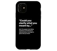 British Translation: "Could You Clarify" Custodia per iPhone 11