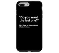 British Translation: "Do You Want The Last One" Custodia per iPhone 7 Plus/8 Plus