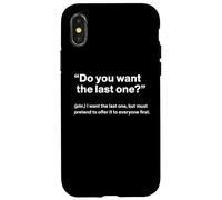 British Translation: "Do You Want The Last One?" Custodia per iPhone X/XS