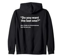 British Translation: Do You Want The Last One Felpa con Cappuccio