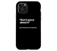 British Translation: "Don’t Worry About It" Custodia per iPhone 11 Pro