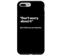 British Translation: "Don’t Worry About It" Custodia per iPhone 7 Plus/8 Plus