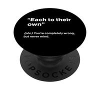 British Translation: "Each To Their Own” PopSockets PopGrip Adesivo