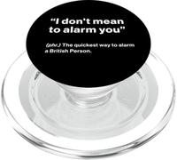 British Translation: "I Don't Mean To Alarm You” PopSockets PopGrip per MagSafe
