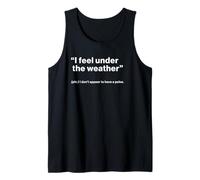 British Translation: I Feel Under The Weather Canotta