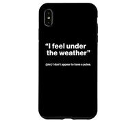 British Translation: "I Feel Under The Weather" Custodia per iPhone XS Max