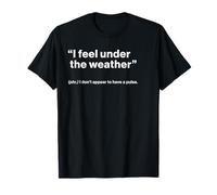 British Translation: I Feel Under The Weather Maglietta