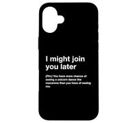 British Translation: I Might Join You Later Custodia per iPhone 16 Plus