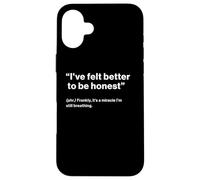 British Translation: "I've Felt Better To Be Honest" Custodia per iPhone 16 Plus