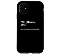 British Translation: "No Offence, But.." Custodia per iPhone 11