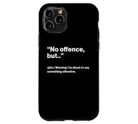 British Translation: "No Offence, But.." Custodia per iPhone 11 Pro