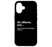 British Translation: No Offence, But... Custodia per iPhone 16