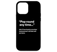 British Translation: "Pop Round Any Time" Custodia per iPhone 12 mini
