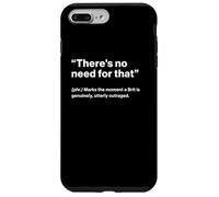 British Translation: "There's No Need For That" Custodia per iPhone 7 Plus/8 Plus