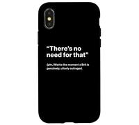 British Translation: "There's No Need For That" Custodia per iPhone X/XS