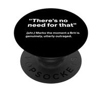 British Translation: "There's No Need For That" PopSockets PopGrip Adesivo