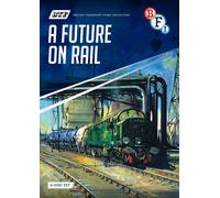 British Transport Films Collection: A Future On Rail (DVD)