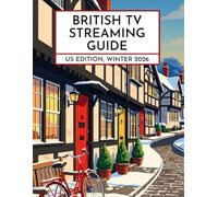 British TV Streaming Guide: US Edition, Winter 2026
