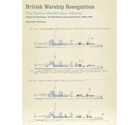 British Warship Recognition: The Perkins Identification Albums; Destroyers, Torpedo Boats and Coastal Forces, 1876-1939 (5)