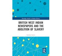 British West Indian Newspapers and the Abolition of Slavery – Routledge