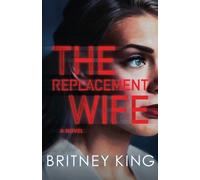 Britney King The Replacement Wife (Tascabile)