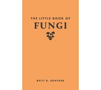 Britt A. Bunyard The Little Book of Fungi (Copertina rigida)