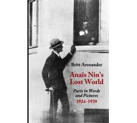 Britt Arenander Anais Nin's Lost World (Tascabile)