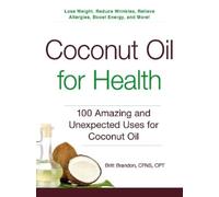 Britt Brandon Coconut Oil for Health (Tascabile) For Health Series