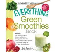Britt Brandon Lorena Novak Bull The Everything Green Smoothies Book (Tascabile)